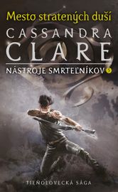 Mesto stratených duší (Nástroje smrteľníkov 5) - Cassandra Clare