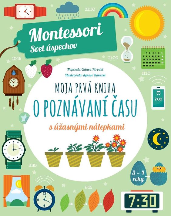 Moja prvá kniha o poznávaní času (Montessori: Svet úspechov) - Chiara Piroddi