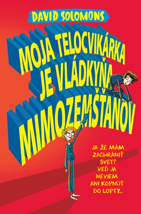 Moja telocvikárka je vládkyňa mimozemšťanov - David Solomons