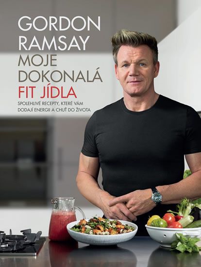 Moje dokonalá fit jídla - Gordon Ramsay