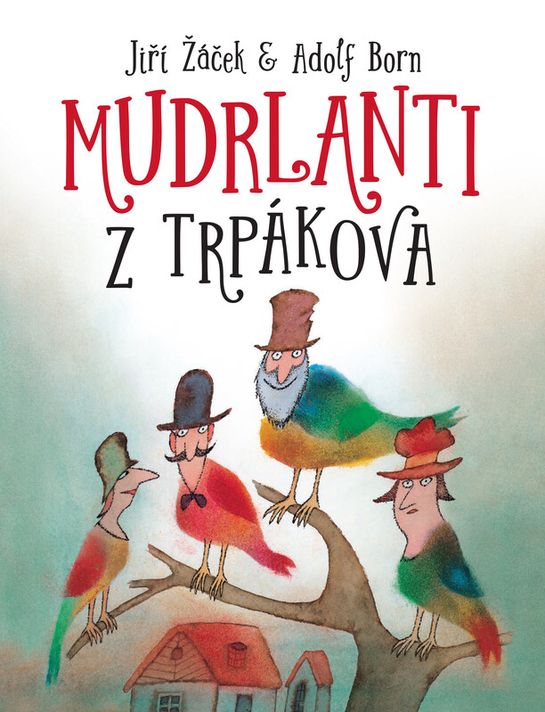 Mudrlanti z Trpákova - Jiří Žáček