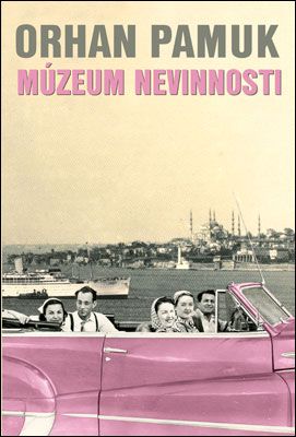 Múzeum nevinnosti - Orhan Pamuk