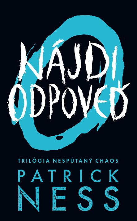 Nájdi odpoveď (Nespútaný chaos 2) - Patrick Ness