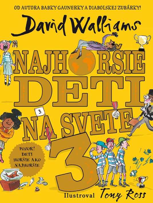 Najhoršie deti na svete 3 - David  Walliams