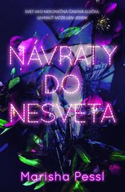 Návraty do Nesveta - Marisha Pessl