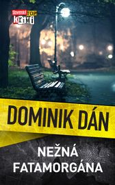 Nežná fatamorgána - Dominik Dán