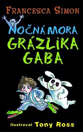 Nočná mora Grázlika Gaba - Francesca Simon