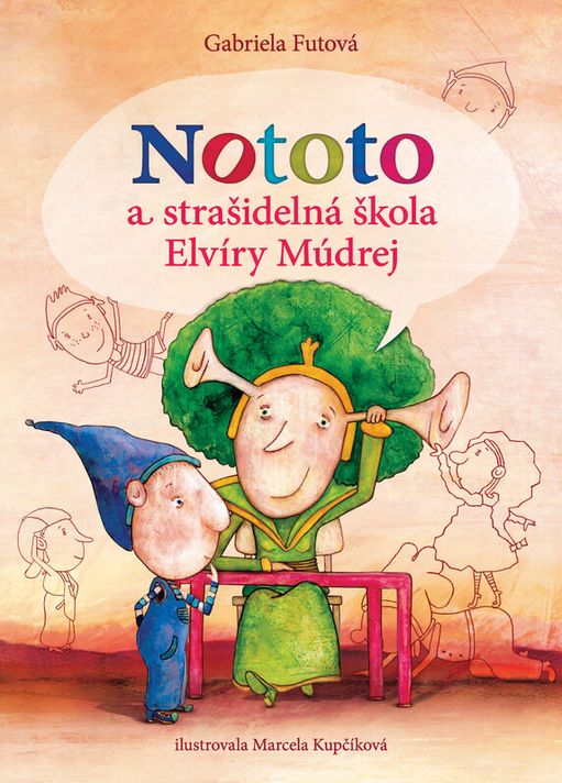 Nototo a strašidelná škola Elvíry Múdrej - Gabriela Futová