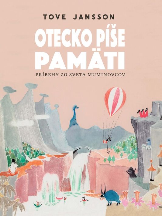 Otecko píše pamäti - Tove Jansson