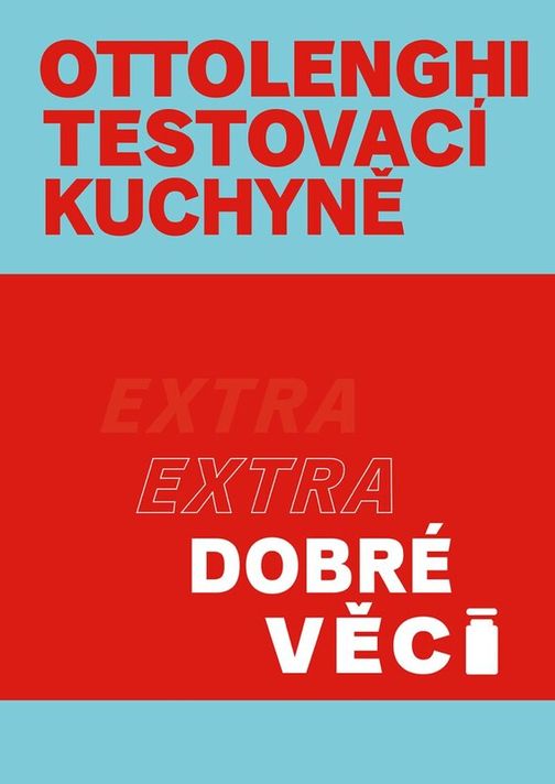 Ottolenghi Testovací kuchyně: Extra dobré věci - Yotam Ottolenghi