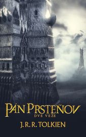 Pán Prsteňov 2: Dve veže - J. R. R. Tolkien