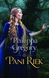 Pani riek - Philippa Gregory