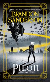 Piloti (Medzi hviezdami 2) - Brandon Sanderson