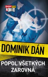 Popol všetkých zarovná - Dominik Dán