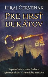 Pre hrsť dukátov (Barbarič a Stein 8) - Juraj Červenák