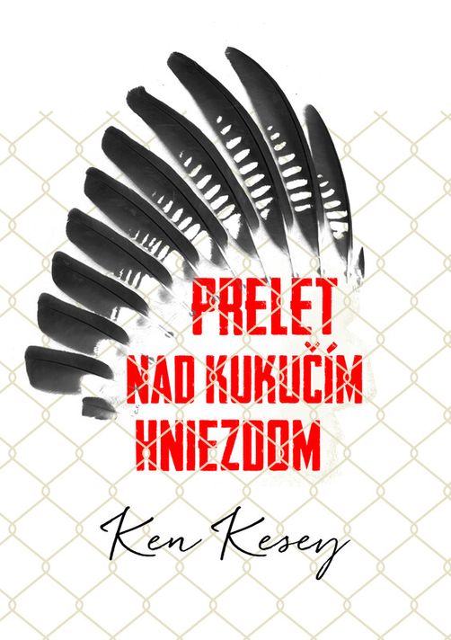 Prelet nad kukučím hniezdom - Ken Kesey