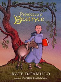 Proroctvo o udatnej Beatryce - Kate DiCamillo