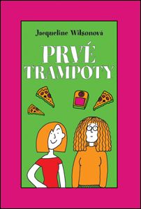 Prvé trampoty - Jacqueline Wilsonová