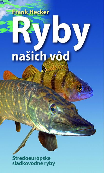 Ryby našich vôd - Frank Hecker