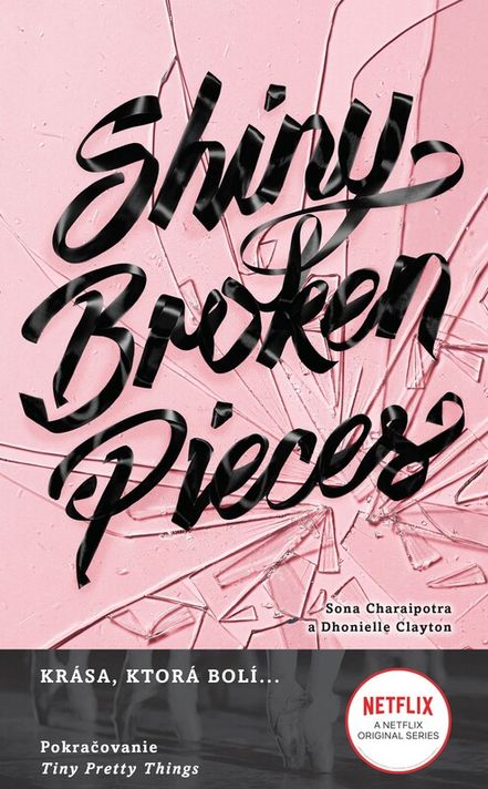 Shiny Broken Pieces (Tiny Pretty Things 2) - Sona Charaipotra