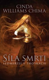 Síla smrti (Sedmíříší v troskách 4) - Cinda Williams Chima