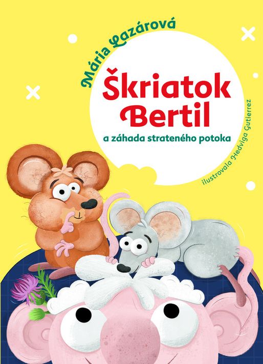 Škriatok Bertil a záhada strateného potoka - Mária Lazárová