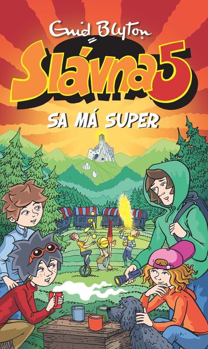 Slávna 5 sa má super (11) - Enid Blyton