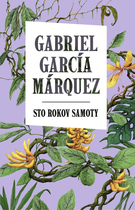 Sto rokov samoty - Gabriel García Márquez