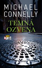 Temná ozvena - Michael Connelly