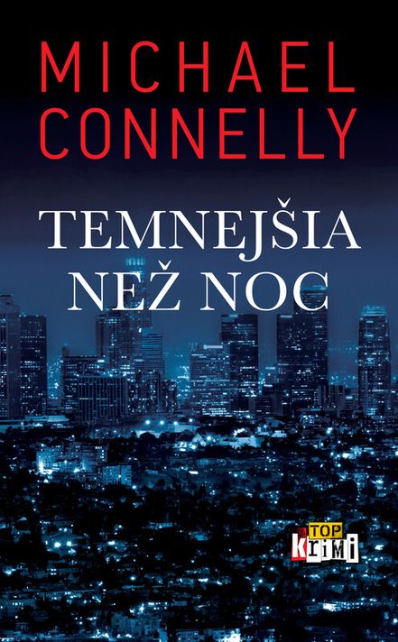 Temnejšia než noc - Michael Connelly