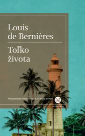 Toľko života - Louis de Berni?res