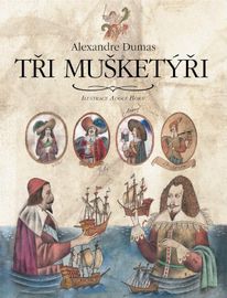 Tři mušketýři - Alexandre Dumas