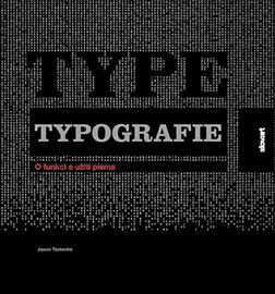 Typografie: O funkci a užití písma - Jason Tselentis