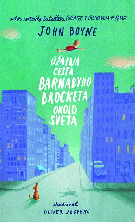 Úžasná cesta Barnabyho Brocketa okolo sveta - John Boyne