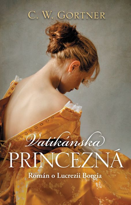 Vatikánska princezná - C. W. Gortner