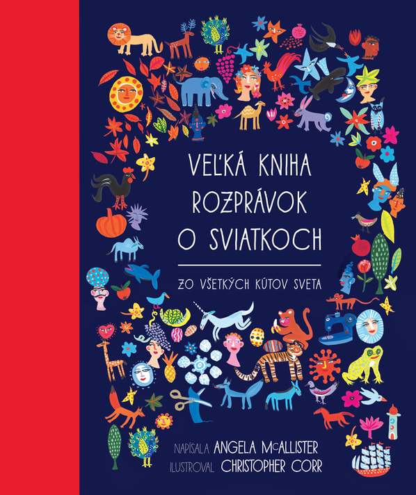 Veľká kniha rozprávok o sviatkoch zo všetkých kútov sveta - Angela McAllister