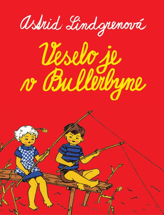 Veselo je v Bullerbyne - Astrid Lindgrenová