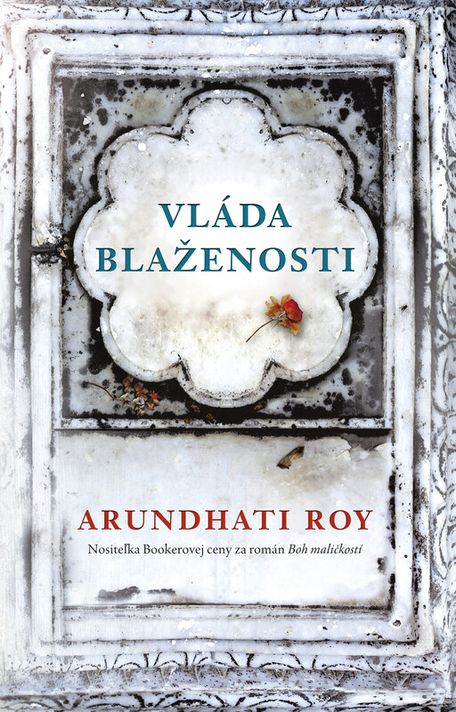 Vláda blaženosti - Arundhati Roy