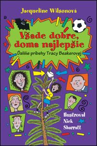 Všade dobre, doma najlepšie - Jacqueline Wilsonová