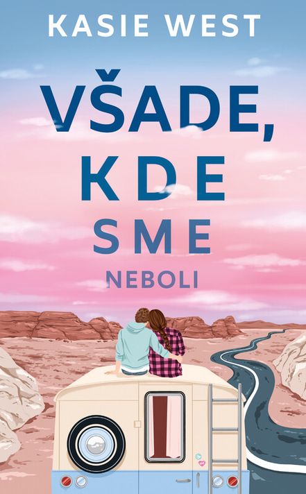 Všade, kde sme neboli - Kasie West