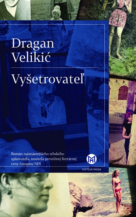 Vyšetrovateľ - Dragan Velikić