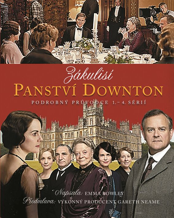 Zákulisí Panství Downton - Emma Rowley