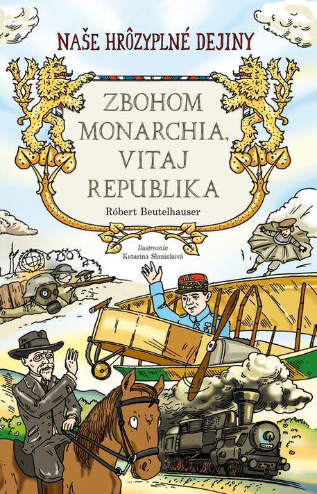 Zbohom monarchia, vitaj republika - Róbert Beutelhauser