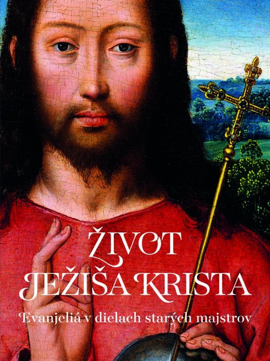 Život Ježiša Krista - kolektív autorov