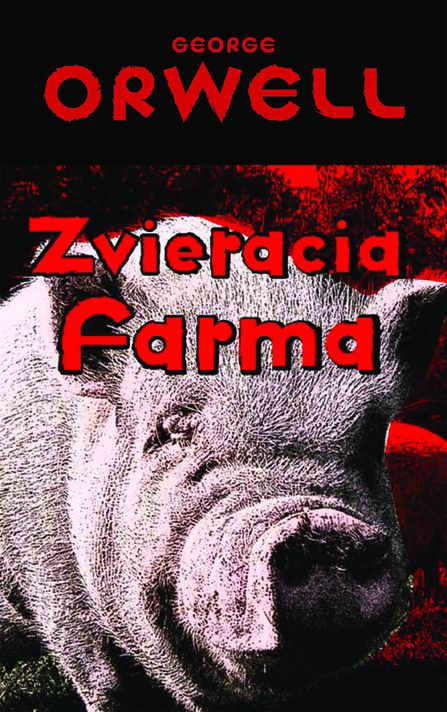 Zvieracia farma - George Orwell