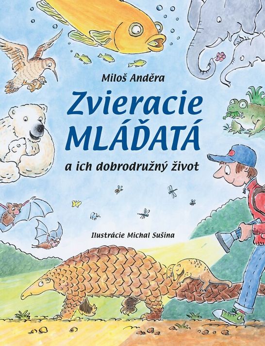 Zvieracie mláďatá a ich dobrodružný život - Miloš Anděra